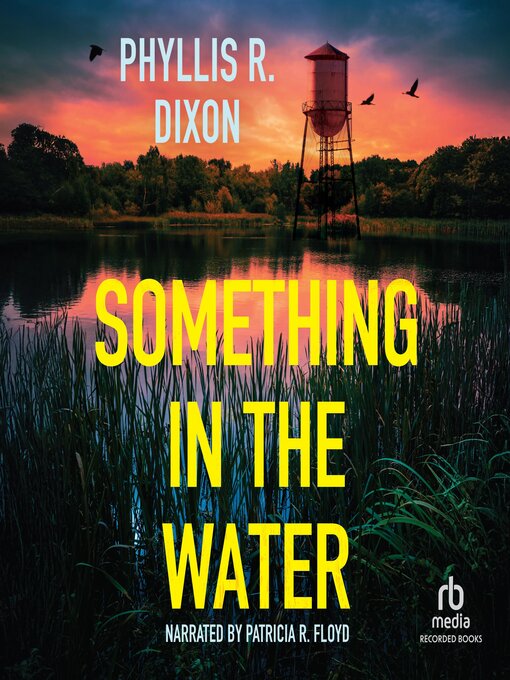 Title details for Something in the Water by Phyllis R. Dixon - Available